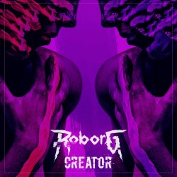 Roborg - Creator (2019) [Single]