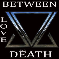 D.O.L - Between Love And Death (2020) [EP]