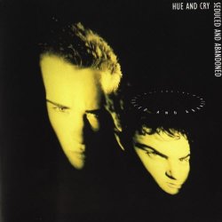 Hue And Cry - Seduced And Abandoned (1987)