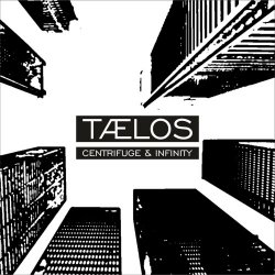 Taelos - Centrifuge & Infinity (2016) [Single]