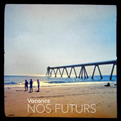 Vacance - Nos Futurs (2020)