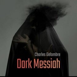 Charles Delombre - Dark Messiah (2026) [Single]