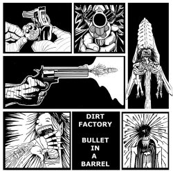 Dirt Factory - Bullet In A Barrel (2026) [Single]