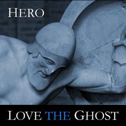 Love The Ghost - Hero (2026 Remastered) (2026) [Single]