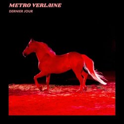 Metro Verlaine - Dernier Jour (2026) [Single]
