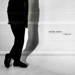 Stare Away - Familiar (2026) [Single]