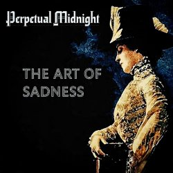 Perpetual Midnight - The Art Of Sadness (2026)