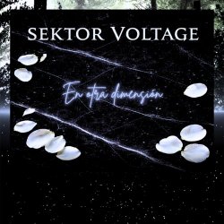 Sektor Voltage - En Otra Dimensión (2026)