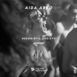 Aida Arko - Hedonistic Society (Remixes) (2024) [EP]