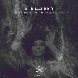 Aida Arko - Under You Above The Galvanic Sky (2022) [EP]