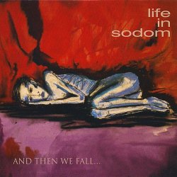 Life In Sodom - And Then We Fall (2007) [EP]
