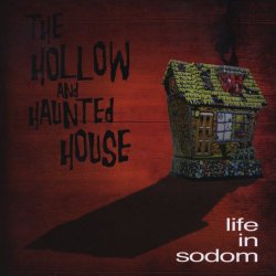 Life In Sodom - The Hollow And Haunted House (2011) [Single]