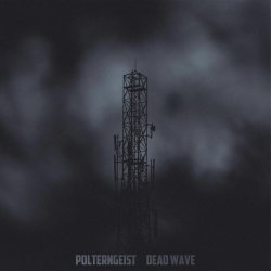 Polterngeist - Dead Wave (2026)