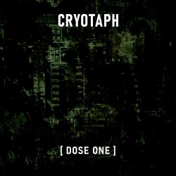 Cryotaph - Dose One (2021) [Single]