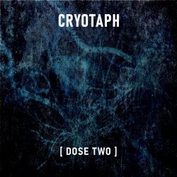 Cryotaph - Dose Two (2021) [Single]