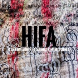 HIFA - Un Breve Alto En Un Camino Sin Interrupciones (2025)