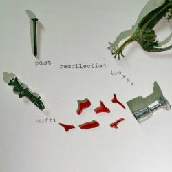 Mufti - Past Recollection Traxxx (2024) [EP]