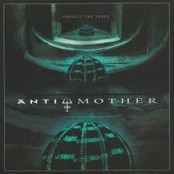 Project The Three - Antimother (2026)