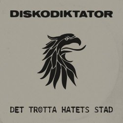 Diskodiktator - Det Trötta Hatets Stad (2026)
