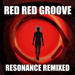 Red Red Groove - Resonance (Remixed) (2026)