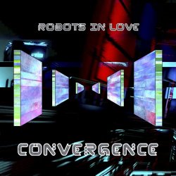 Robots In Love - Convergence (2026) [Single]