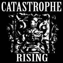 Catastrophe Rising - Catastrophe Rising (2026)