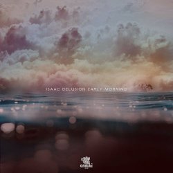 Isaac Delusion - Early Morning (2013) [EP]