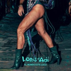 Lords Of Acid - El Mundo Está Loco (2026) [Single]