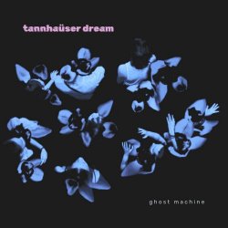 Tannhaüser Dream - Ghost Machine (2026) [EP]