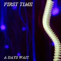 A Days Wait - First Time (2026) [Single]