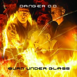 Danger O.D. - Burn Under Glass (2026) [EP]