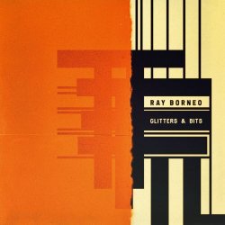 Ray Borneo - Glitters & Bits (2026)