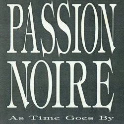 Passion Noire - As Time Goes By (1992)
