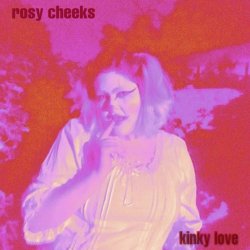Rosy Cheeks - Kinky Love (2020) [Single]