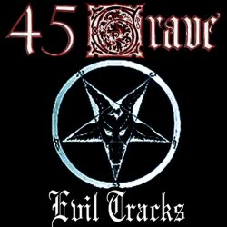 45 Grave - Evil Tracks (2007) [EP]