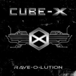 Cube-[X] - Rave-O-Lution (2017)