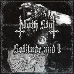 Moth Slut - Solitude And I (2026) [Single]