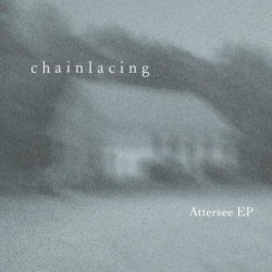 Chainlacing - Attersee (2025) [EP]