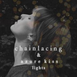 Chainlacing - Lights (2025) [Single]