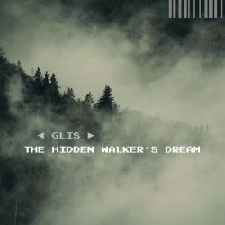 Glis - The Hidden Walker's Dream (2026) [Single]