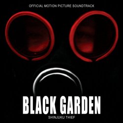 Shinjuku Thief - Black Garden (Original Motion Picture Soundtrack) (2020)