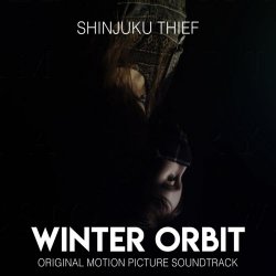 Shinjuku Thief - Winter Orbit (Original Motion Picture Soundtrack) (2020)
