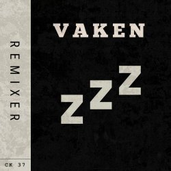CK 37 - Vaken (Remixes) (2026) [Single]