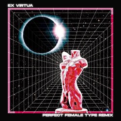 Skylane Drive - Ex Virtua (Perfect Female Type Remix) (2026) [Single]