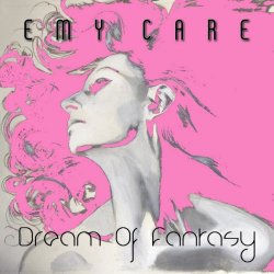 Emy Care - Dream Of Fantasy (2015) [EP]