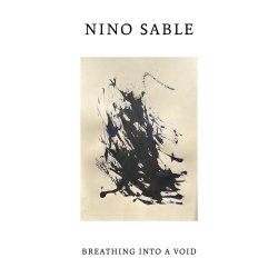 Nino Sable - Breathing Into A Void (2026) [Single]