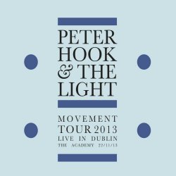Peter Hook And The Light - Movement (Live In Dublin) (2017)