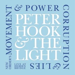 Peter Hook And The Light - New Order's Movement & Power Corruption & Lies (Live At Hebden Bridge) (2015) [2CD]
