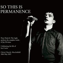 Peter Hook And The Light - So This Is Permanence (2015) [3CD]