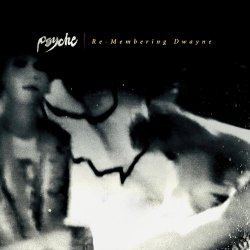 Psyche - Re-Membering Dwayne (2025) [Reissue]